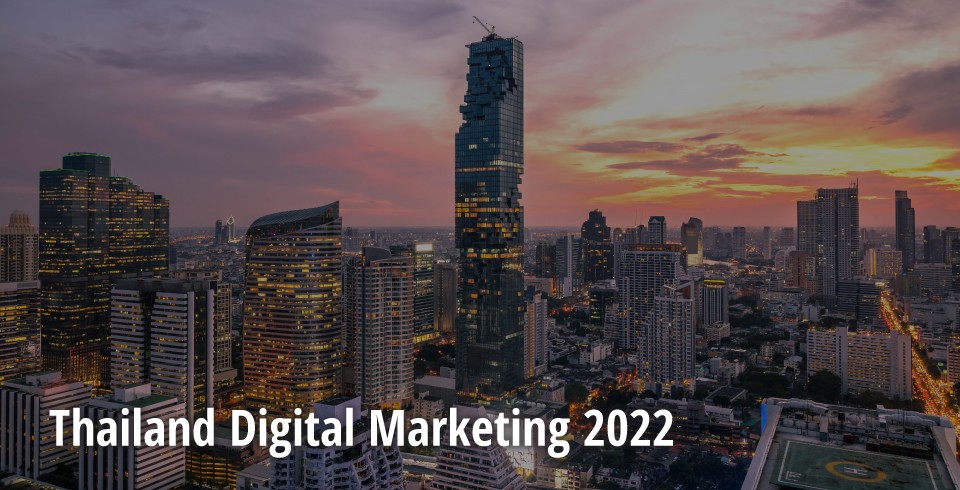 AsiaPac_Thailand Digital Marketing 2022_EN.jpg